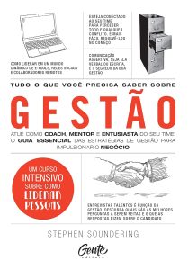 Tudo o que você precisa saber sobre Gestão: Atue como coach, mentor e entusiasta do seu time! O guia essencial das estratégias de gestão para impulsionar o negócio
