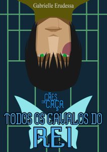 Todos os Cavalos do Rei (Cães de Caça Livro 3)