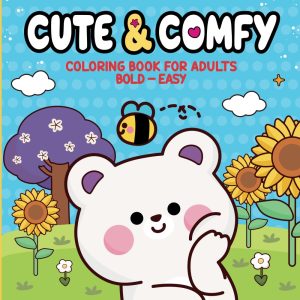 Cute & Comfy Coloring Book for Adults - Bold Easy - Livro de Colorir Adulto