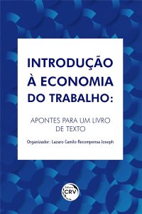 Introdução à economia do trabalho: apontes para um livro de texto