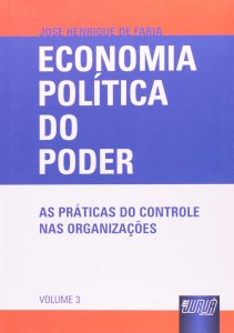 Economia Política do Poder - As Práticas do Controle nas Organizações - Volume 3