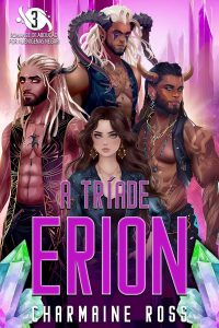 A Tríade Erion: Um romance de ficção científica sobre companheiros predestinados alienígenas (Romance de Abdução por Alienígenas Negari Livro 3)