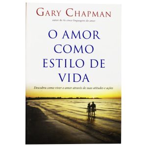 O Amor Como Estilo De Vida