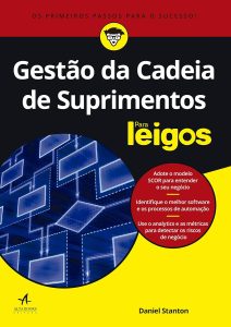 Gestão da Cadeia de Suprimentos Para Leigos