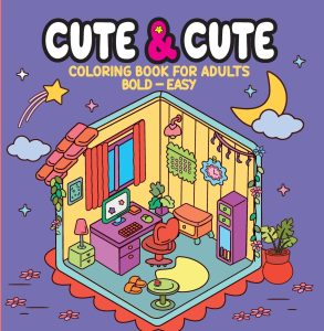Cute & Cute Coloring Book for Adults - Bold Easy - Livro de Colorir Adulto