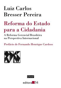 Reforma do Estado para a cidadania: a Reforma Gerencial Brasileira na Perspectiva Internacional