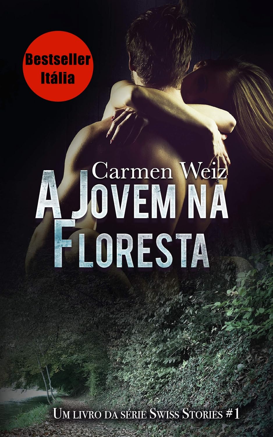 A Jovem na Floresta (ebook Unlimited Swiss Stories # 1): Um romance policial suspense para adultos (mistério e hot) made in Switzerland - versão best Kindle ebook