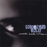 Schoolyard Bully - Heart Break Curse