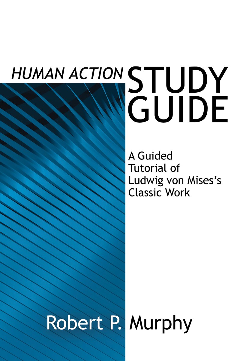 Human Action Study Guide (LvMI) (English Edition)