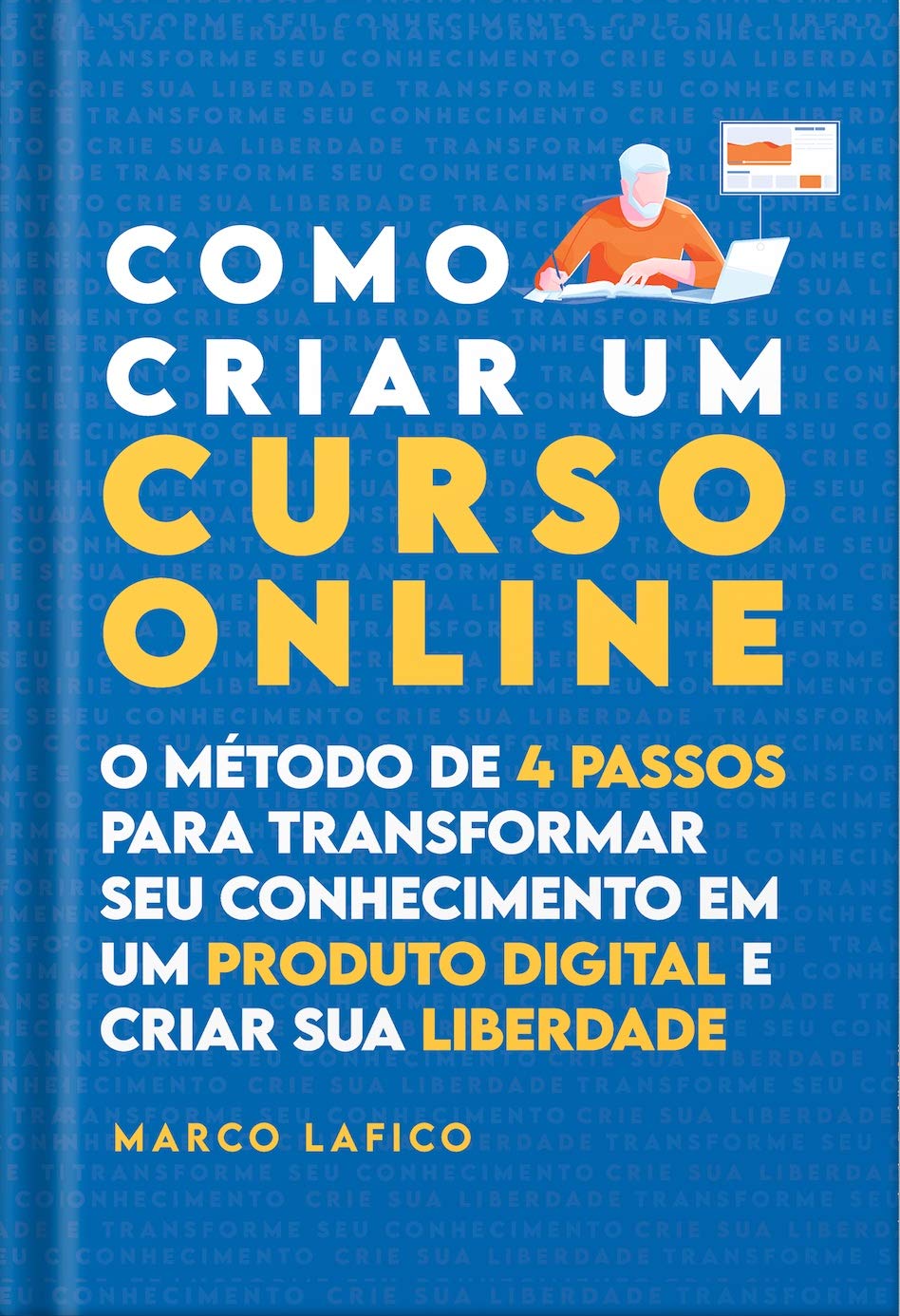 Como Criar um Curso Online: O Método de 4 Passos para Transformar seu Conhecimento em um Produto Digital