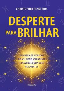 Desperte para brilhar: Descubra os segredos do seu signo ascendente e desvende quem você realmente é