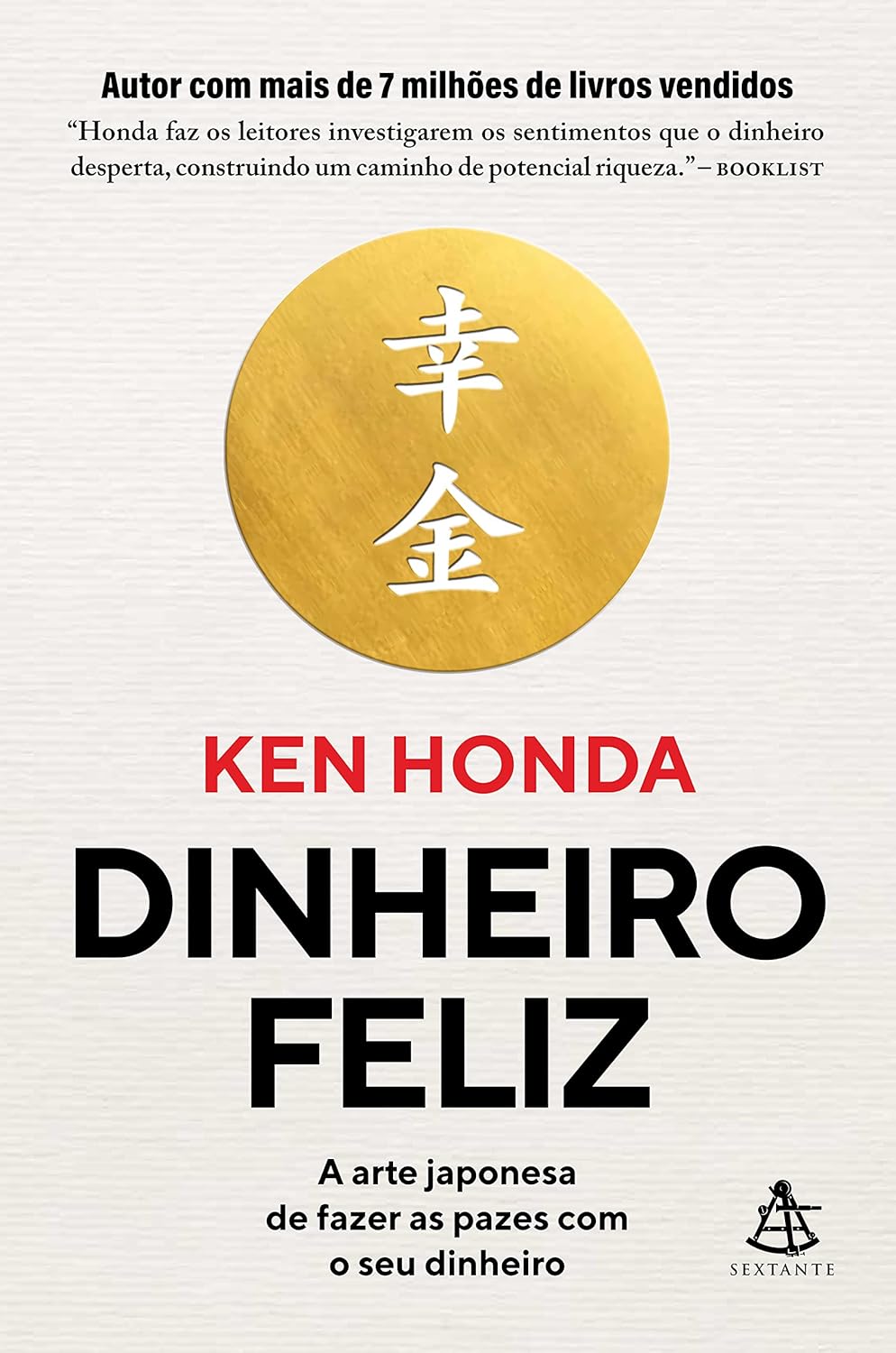 Dinheiro feliz: A arte japonesa de fazer as pazes com o seu dinheiro