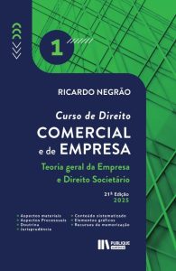 Curso de Direito Comercial e de Empresa - Vol. 1: Teoria geral da Empresa e Direito Societario
