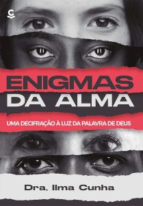 Enigmas da alma: Uma decifração à luz da palavra de Deus