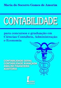 Contabilidade Para Concursos E Graduação Em Ciências Contáveis, Administração E Economia