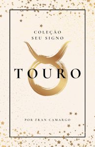 Touro: Coleção Seu Signo (Coleção - Seu Signo)