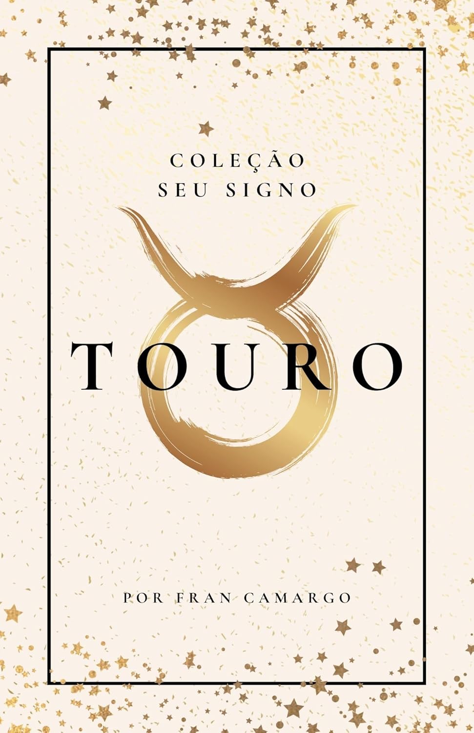 Touro: Coleção Seu Signo (Coleção - Seu Signo)