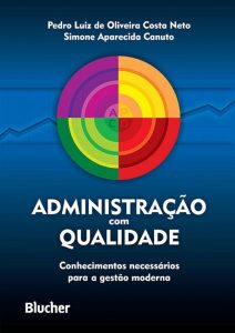 Administração com Qualidade: Conhecimentos Necessários Para a Gestão Moderna