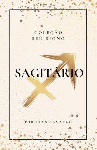 Sagitário: Coleção Seu Signo (Coleção - Seu Signo)