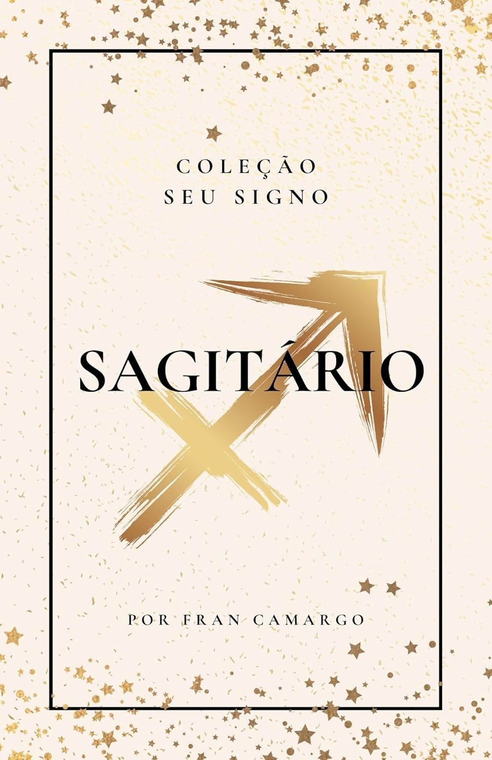 Sagitário: Coleção Seu Signo (Coleção - Seu Signo)