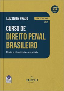 CURSO DE DIREITO PENAL BRASILEIRO: PARTE GERAL - 23° Edição