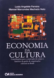 Economia da Cultura - Contribuicoes Para a Construcao do Campo e Historico - 1