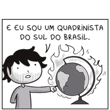 e eu sou um quadrinista do sul do Brasil