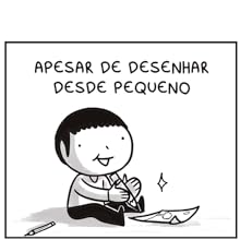apesar de desenhar desde pequeno