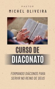 Curso de Diaconato : Formando diáconos para servir no reino de Deus