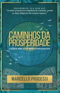 Caminhos da Prosperidade: Lições Bíblicas para Enriquecer (Portuguese Edition)
