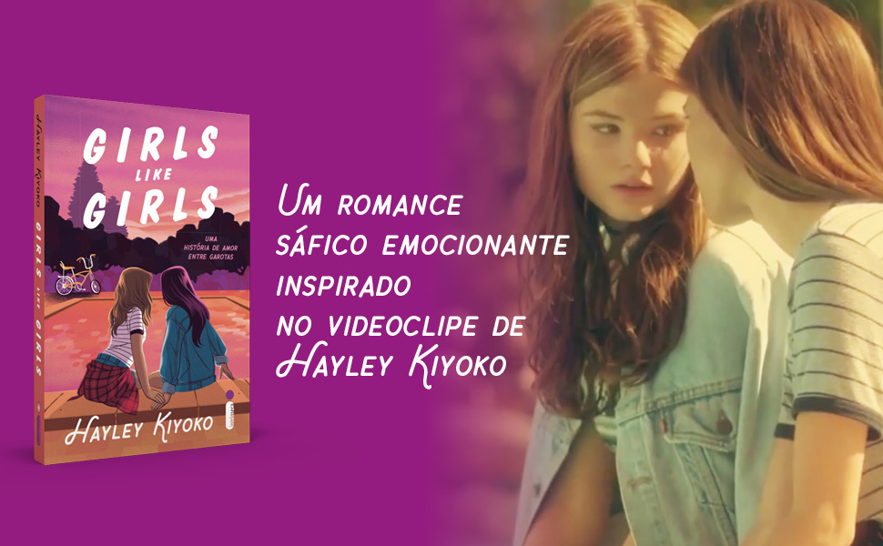 Girls Like Girls, Hayley Kiyoko, Romance LGBTQIA+, Romance sáfico, Literatura jovem, Sáfico, Música