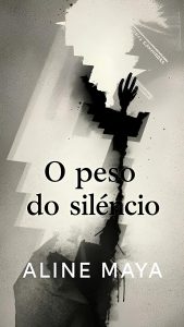 O PESO DO SILÊNCIO