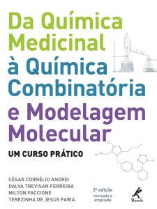 Da química medicinal à quimica combinatória e modelagem molecular: Um curso prático