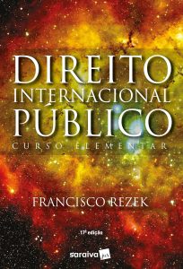 Direito internacional público: Curso elementar - 17ª edição de 2018