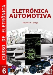Curso de Eletronica - Volume 6 - Eletronica Automotiva