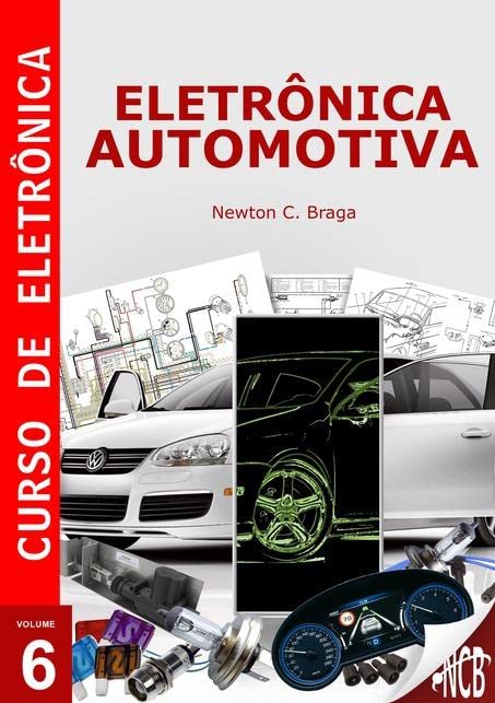 Curso de Eletronica - Volume 6 - Eletronica Automotiva