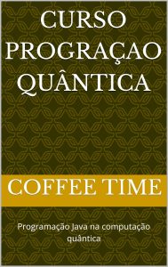 Curso PROGRAÇAO quântica : Programação Java na computação quântica