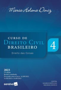 Curso de Direito Civil Brasileiro - Direito das Coisas - Vol. 4 -37ª edição 2023: Volume 4