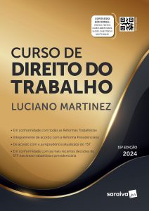 Curso de Direito do Trabalho - 15ª Edição 2024