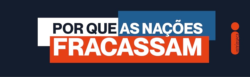 Por que as nações fracassam, Economia, pobreza, riqueza, classes sociais, civilizações antigas 