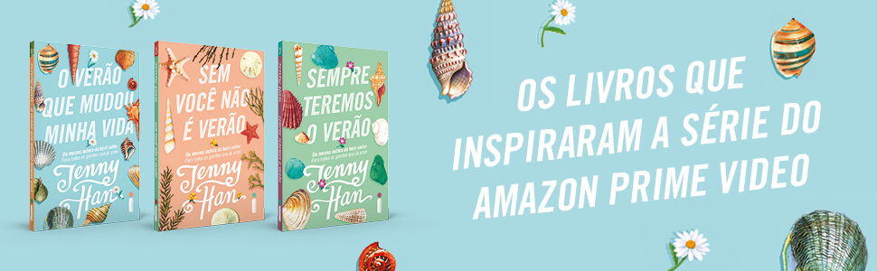 Trilogia Verão, Jenny Han, Prime Video, Para todos os garotos que já amei