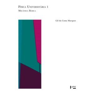 Fisica Universitaria 1. Mecanica Basica - Volume 92. Coleção Acadêmica