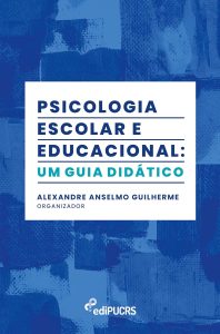 Psicologia Escolar e Educacional: um Guia Didático