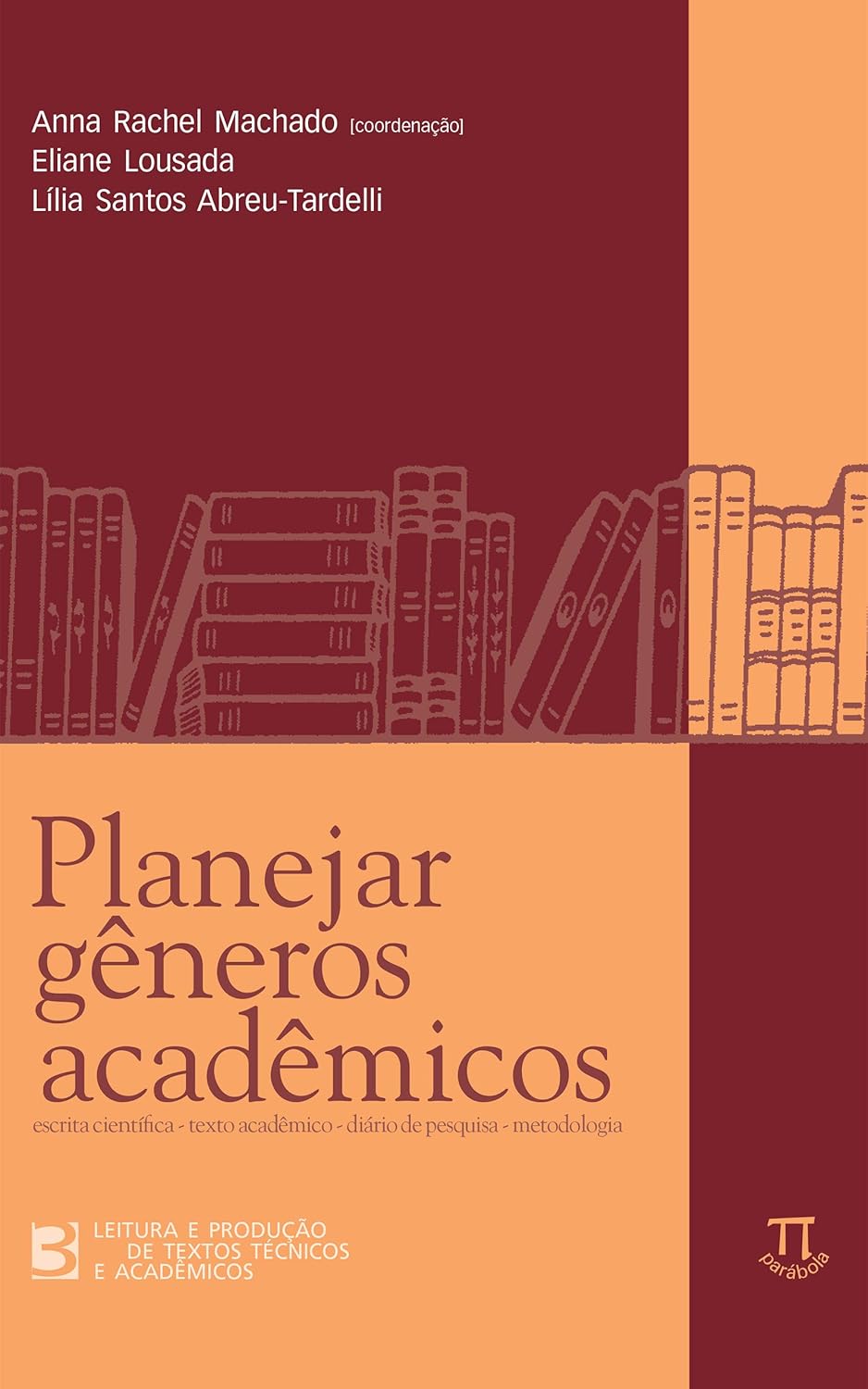 Planejar gêneros acadêmicos (Leitura e produção de textos técnicos e acadêmicos Livro 3)