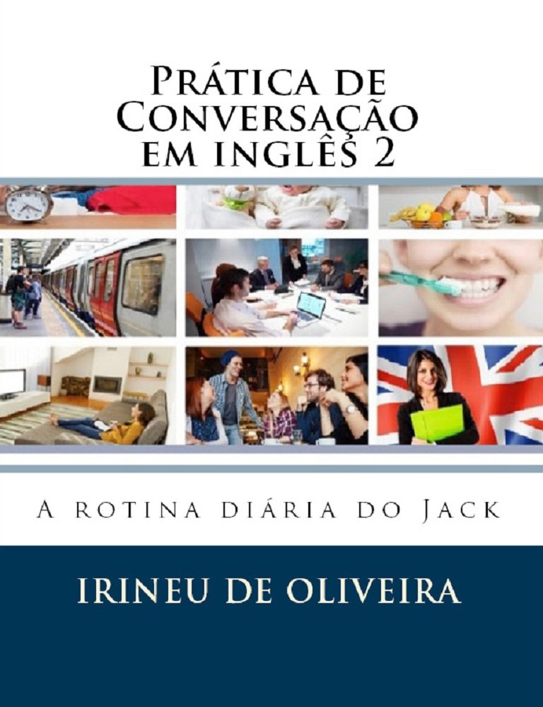 Prática de Conversação em Inglês 2 (Prática de Conversação em línguas modernas Book 8) (English Edition)