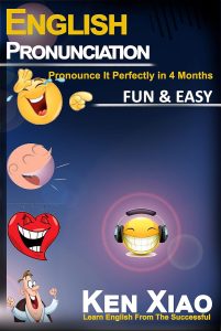 English Pronunciation: Pronounce It Perfectly in 4 months Fun & Easy (English Edition)