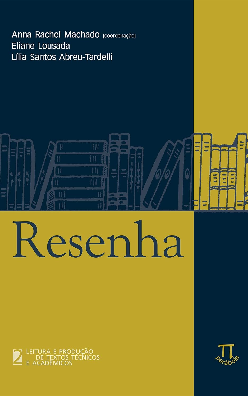 Resenha (Leitura e produção de textos técnicos e acadêmicos Livro 2)