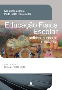 Educação Física Escolar: Política, Currículo e Didática