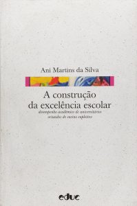 A Construção Da Excelência Escolar - Desempenho Acadêmico De Universitários Oriundos De Ensino Suple