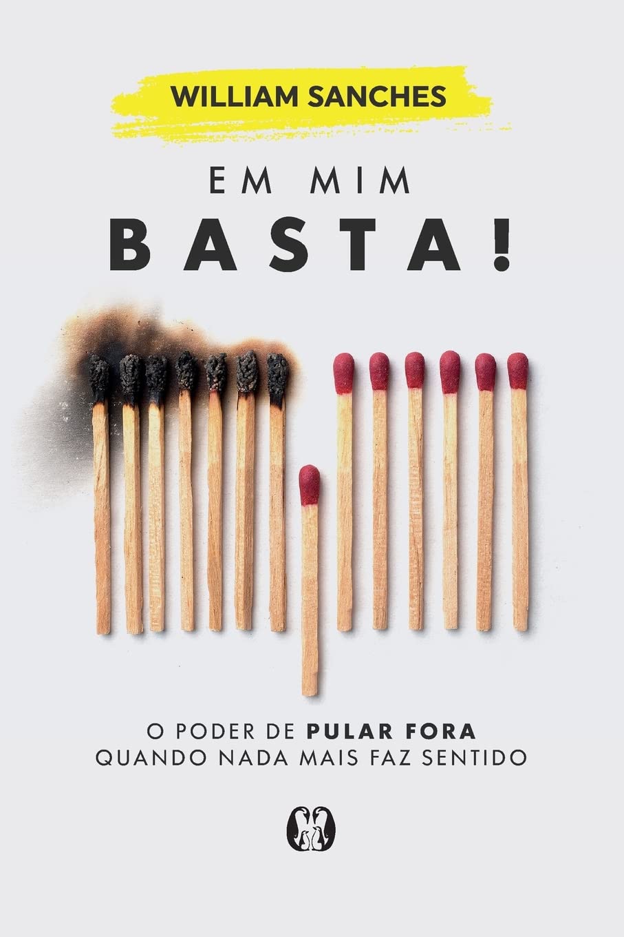 Em mim Basta!: o Poder de Pular Fora Quando Nada Mais faz Sentido